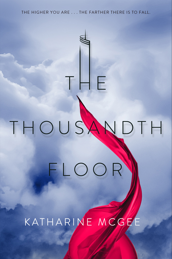 The Thousandth Floor Katharine Mcgee