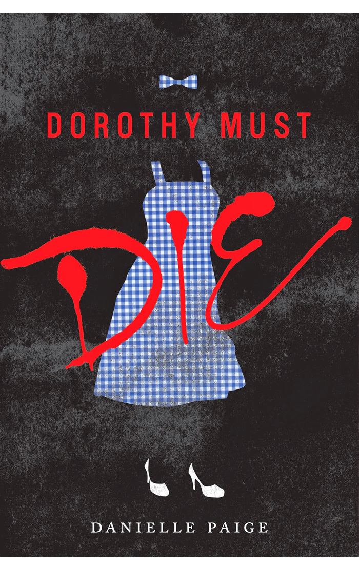 Dorothy Must Die (Danielle Paige)