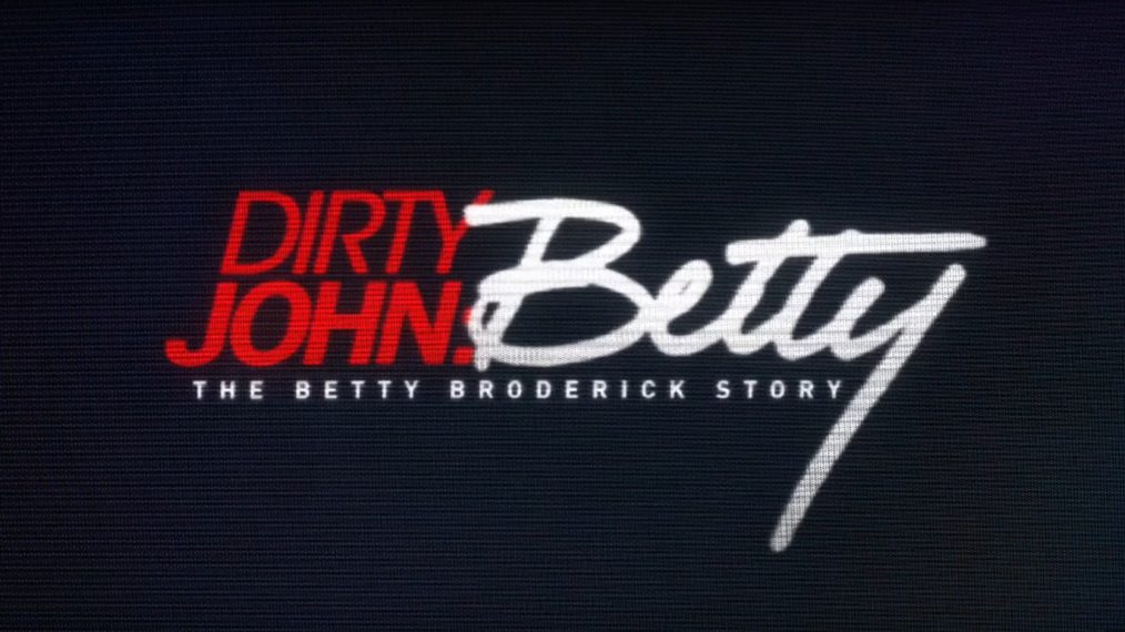 Dirty John: The Betty Broderick Story