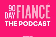 '90 Day Fiancé': Podcast, a New Platform for the Relationship Series, Launches Dec. 1