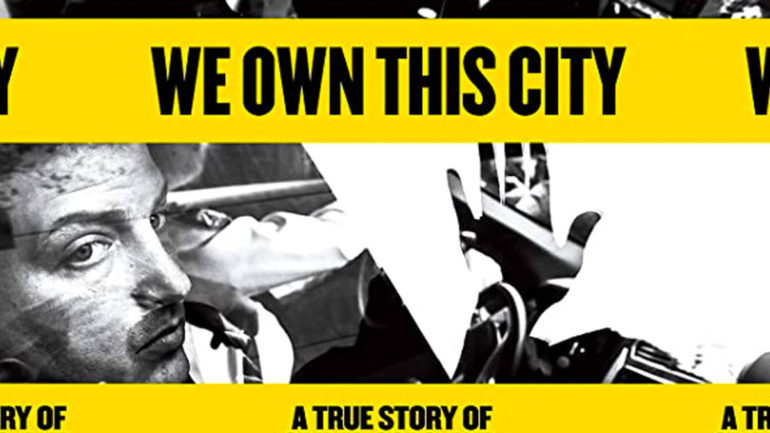We Own This City Histoire Vraie We Own This City - HBO Limited Series