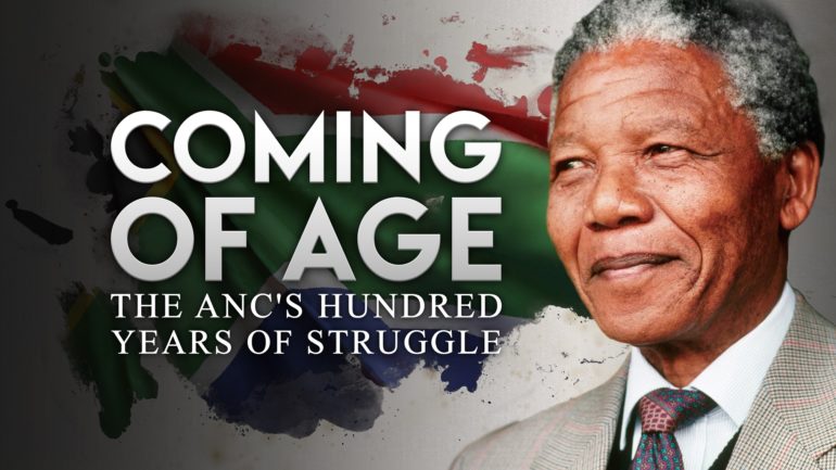 Coming of Age: The ANC's Hundred Years of Struggle - MagellanTV