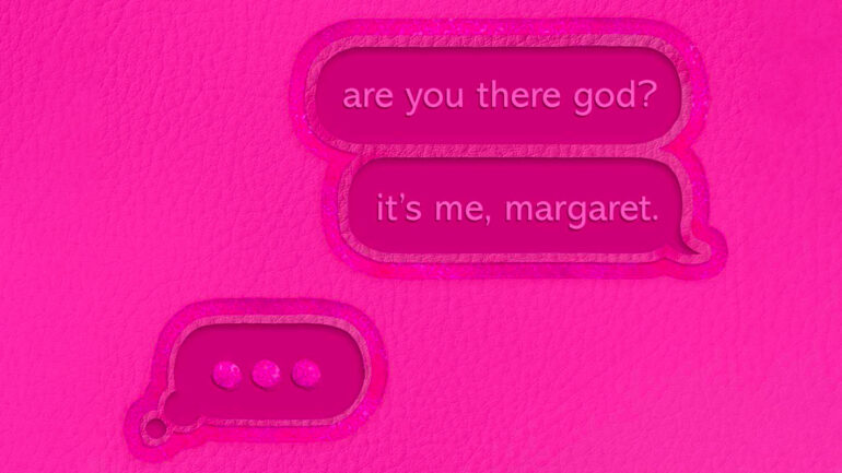 Are You There God? It's Me, Margaret - 