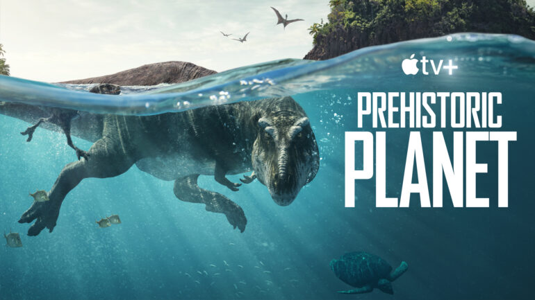 Prehistoric Planet - Apple TV+