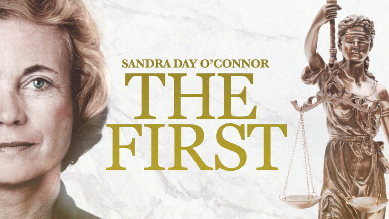 Sandra Day O'Connor: The First