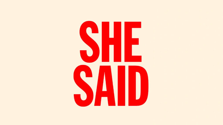 She Said
