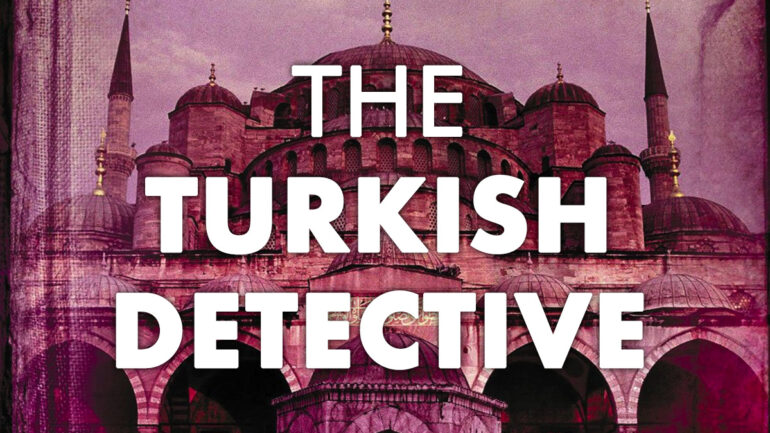 The Turkish Detective - Paramount+