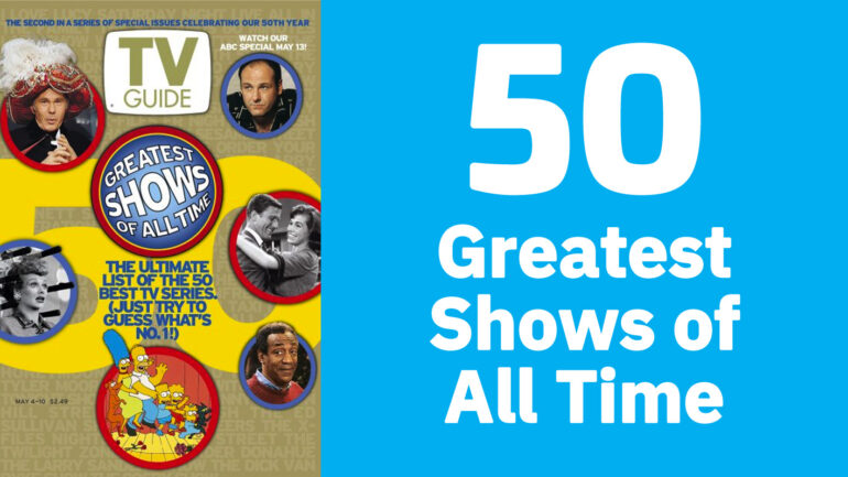 50 Greatest Shows of All Time