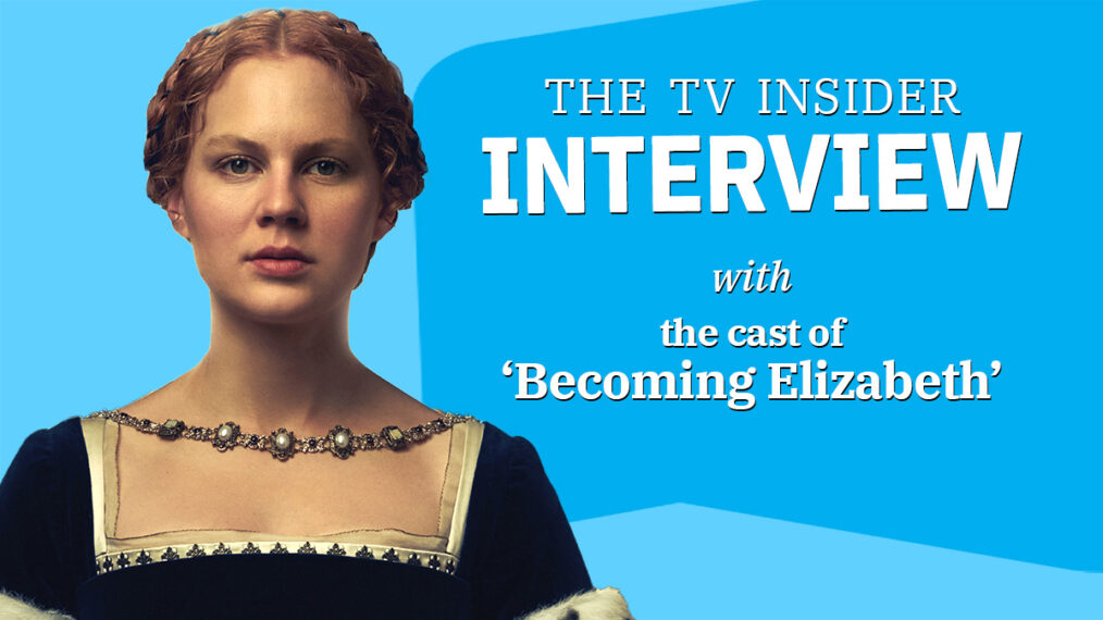 #’Becoming Elizabeth’ Stars Talk Tudor Drama (VIDEO)