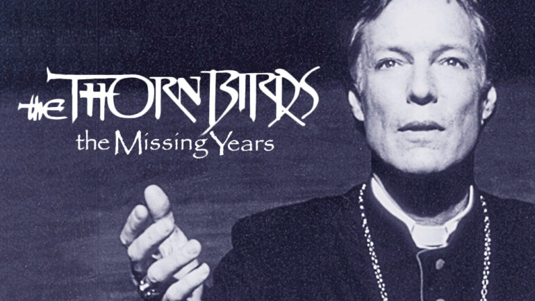 The Thorn Birds: The Missing Years