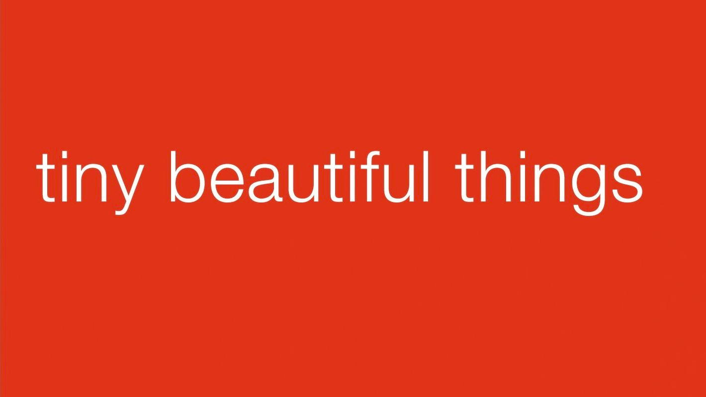 Tiny Beautiful Things