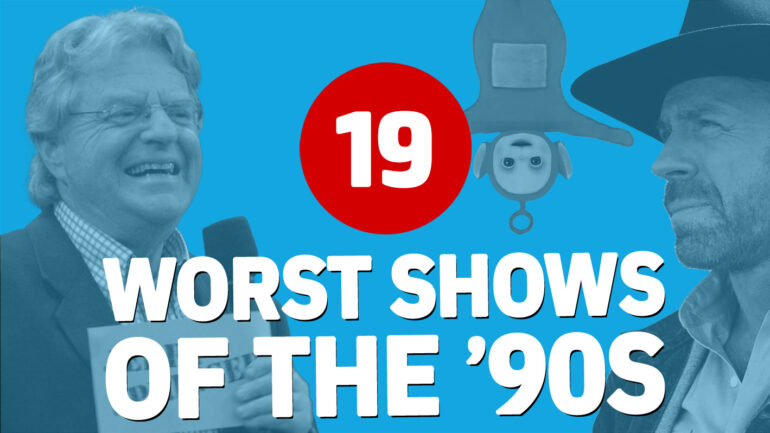 19 Worst Shows of the ’90s