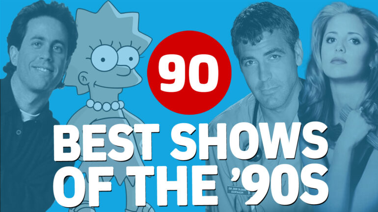 90 Best Shows of the ’90s