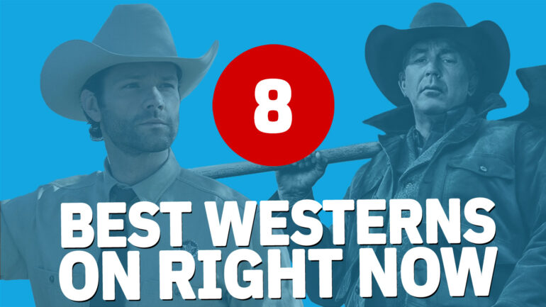 8 Best TV Westerns on Right Now