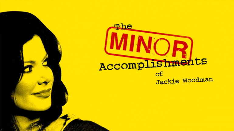 The Minor Accomplishments of Jackie Woodman