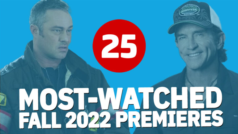25 Most-Watched Fall 2022 Premieres