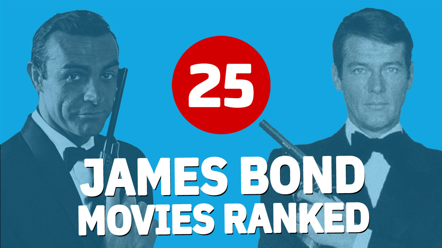 All 25 James Bond Movies, Ranked