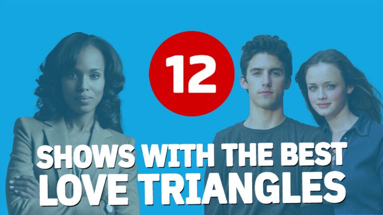 12 Shows With the Best Love Triangles