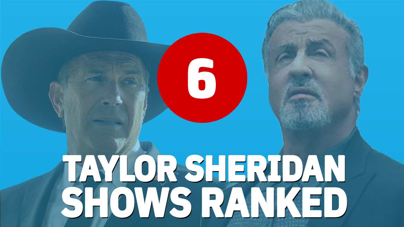 6 Taylor Sheridan Shows Ranked