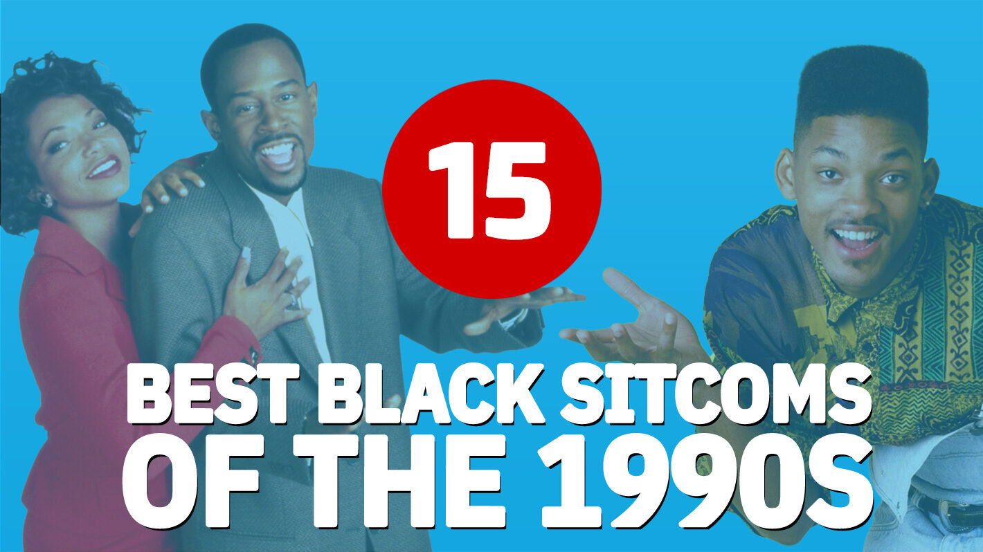 15 Best Black Sitcoms From the 1990s, Ranked