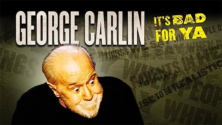 George Carlin... It's Bad for Ya! - HBO