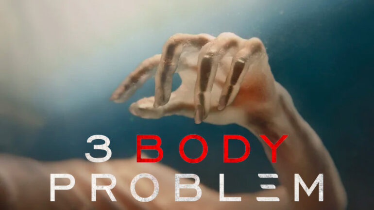 3 Body Problem - Netflix