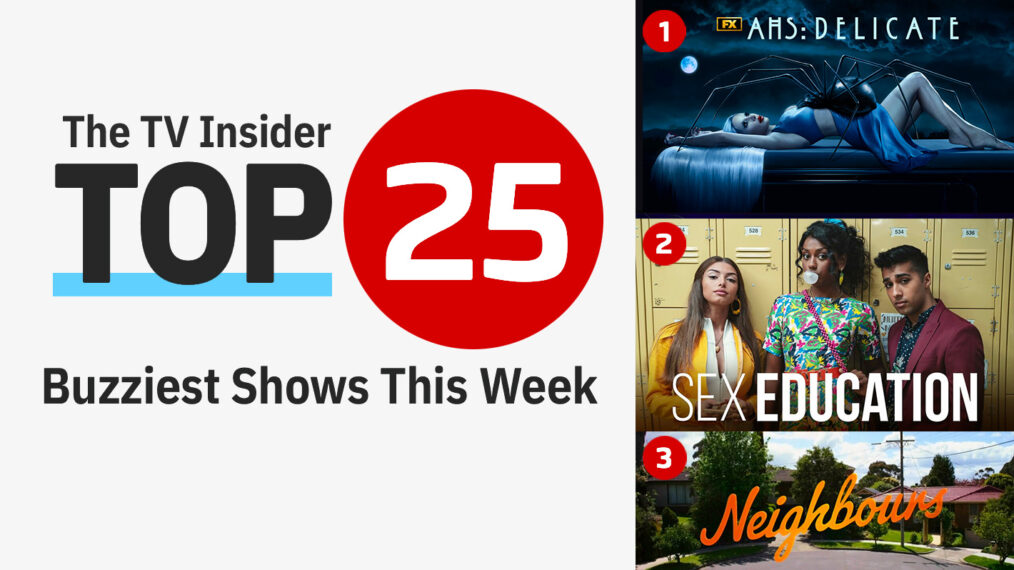 Top 25 Shows This Week - 'American Horror Story: Delicate,' 'Sex Education,' and 'Neighbours'