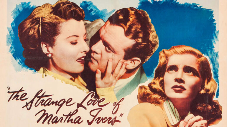 The Strange Love of Martha Ivers - 