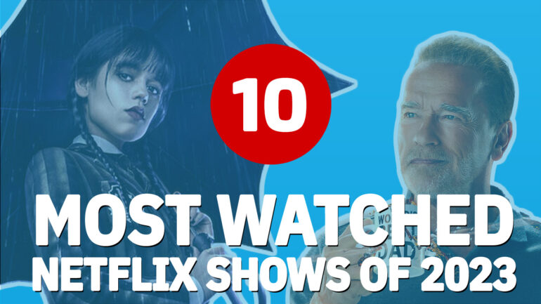 Netflix's 10 Most Watched Shows of 2023 May Surprise You