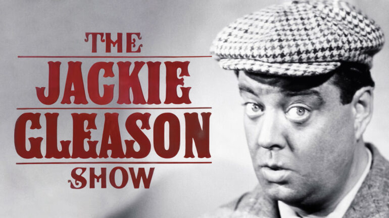 The Jackie Gleason Show - CBS