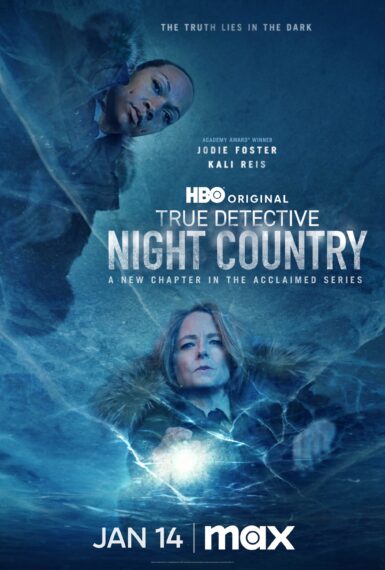 Jodie Foster and Kali Reis in 'True Detective: Night Country' Poster 