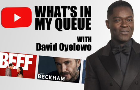 David Oyelowo What's in My Queue