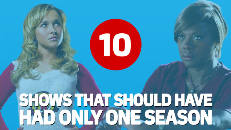 10 TV Shows That Should Have Had Only One Season
