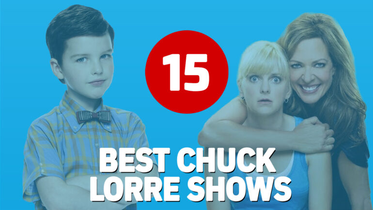 15 Best Chuck Lorre TV Shows, Ranked