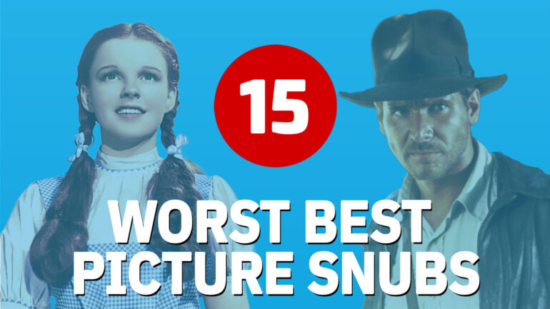 15 Worst Best Picture Snubs, Ranked