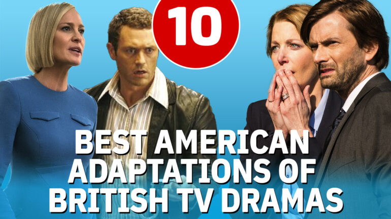 10 Best American Adaptations of British TV Dramas