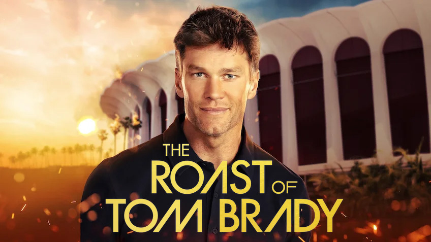 The Roast of Tom Brady - Netflix