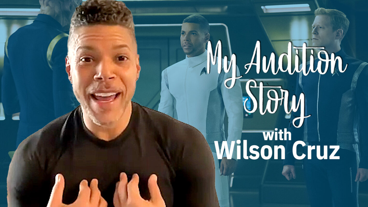 My Audition Story with Wilson Cruz