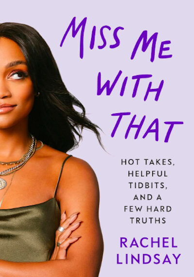 Rachel Lindsay on the cover of 'Miss Me With That'