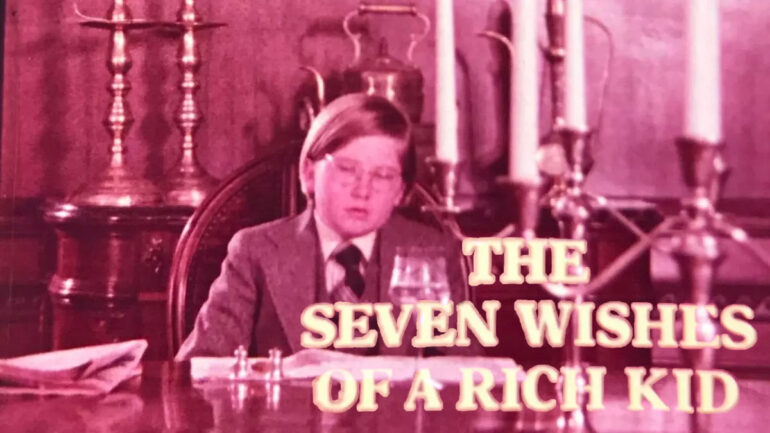 Seven Wishes of a Rich Kid - ABC
