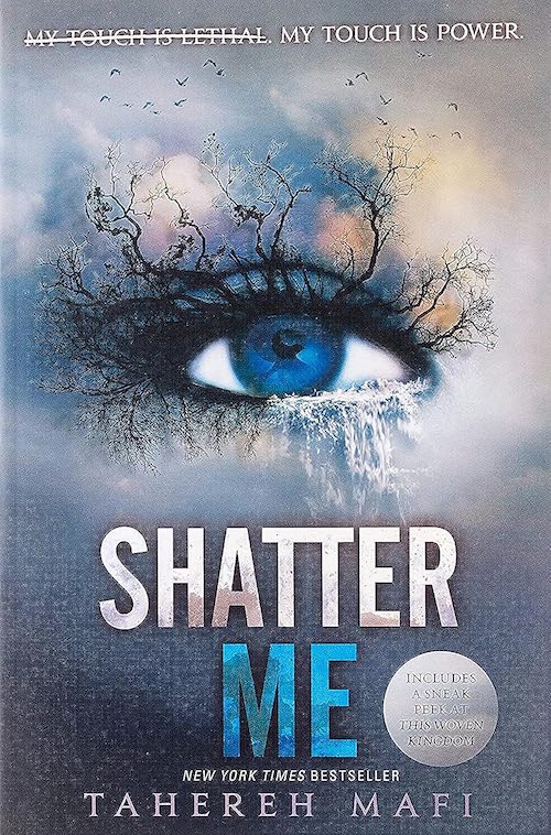 Shatter Me by Tahereh Mafi