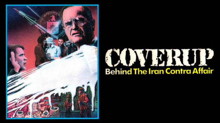 Cover Up: Behind the Iran Contra Affair - 