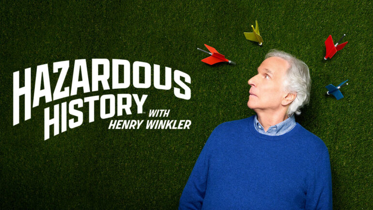 Hazardous History with Henry Winkler - History Channel