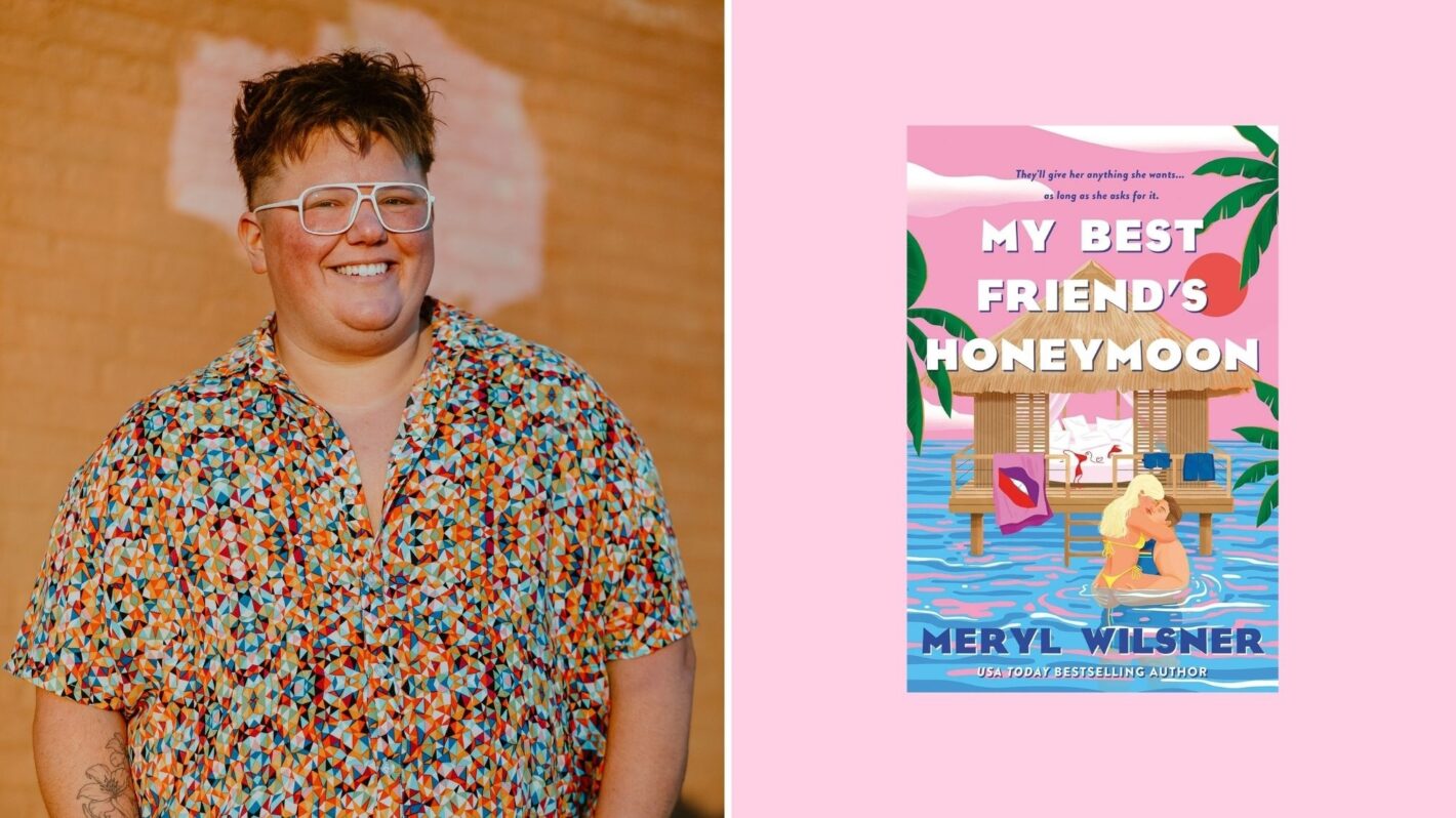Meryl Wilsner and 'My Best Friend's Honeymoon'