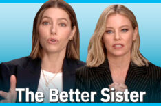 Jessica Biel & Elizabeth Banks; The Better Sister