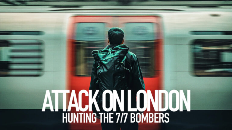 Attack on London: Hunting The 7/7 Bombers