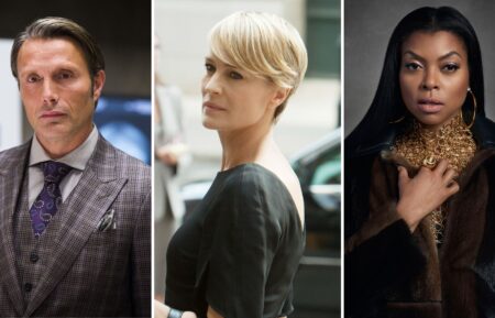 Mads Mikkelsen as Hannibal Lecter in 'Hannibal,' Robin Wright as Claire Underwood in 'House of Cards,' and Taraji P. Henson as Cookie Lyon in 'Empire'