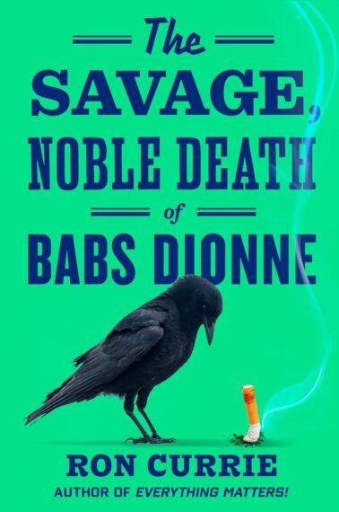 'The Savage, Noble Death of Babs Dionne' book cover