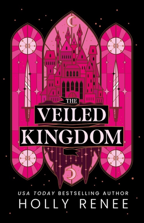The Veiled Kingdom by Holly Renee