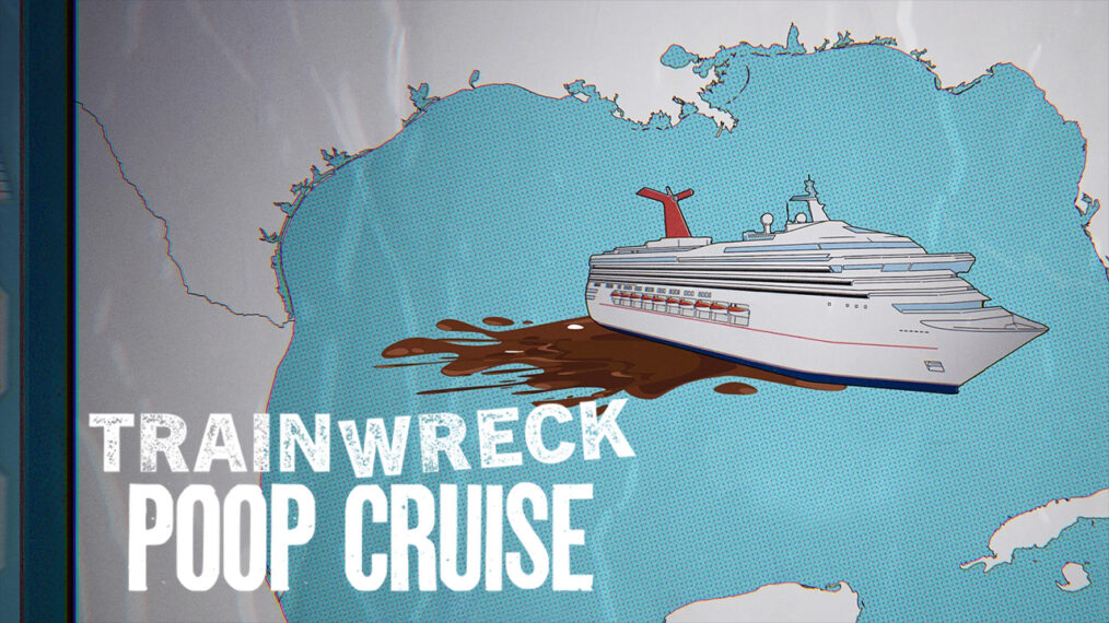 Trainwreck: Poop Cruise